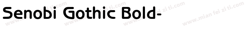 Senobi Gothic Bold字体转换